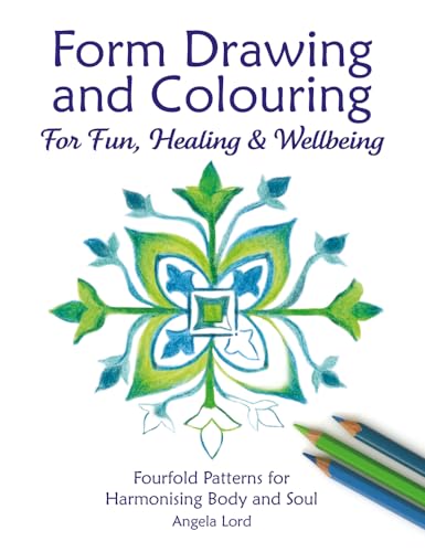 Beispielbild fr Form Drawing and Colouring for Fun, Healing and Wellbeing zum Verkauf von Blackwell's