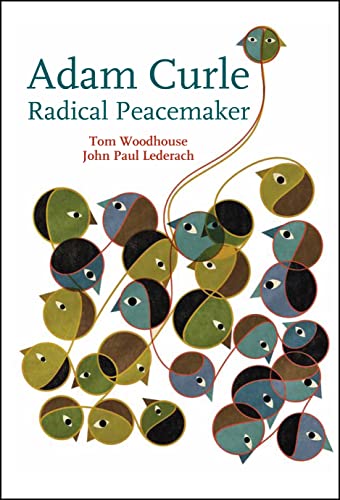 Stock image for Adam Curle: Radical Peacemaker for sale by Revaluation Books