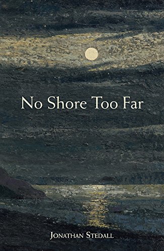 Beispielbild fr No Shore Too Far: Meditations on Death, Bereavement and Hope (Poetry) zum Verkauf von WorldofBooks
