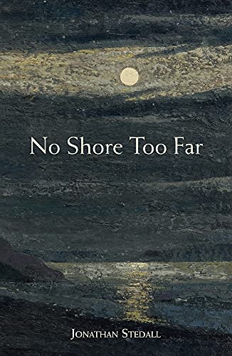 Stock image for No Shore Too Far: Meditations on Death, Bereavement and Hope (Poetry) for sale by WorldofBooks