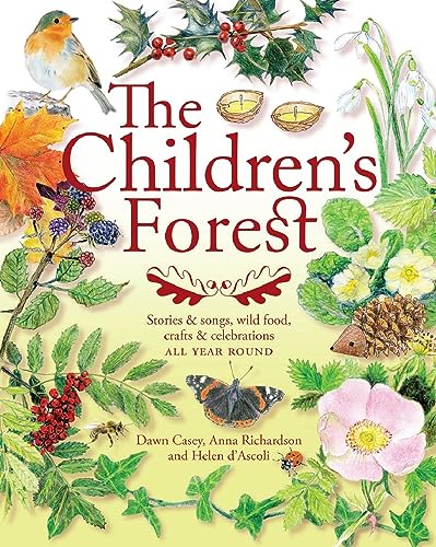 Stock image for The Children's Forest: Stories & Songs, Wild Food, Crafts & Celebrations All Year Round (Hawthorn Press Early Years) for sale by HPB-Diamond