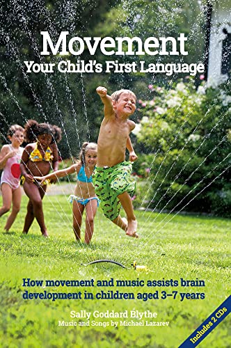 Imagen de archivo de Movement: Your Child's First Language: How music and movement assist brain development in children aged 3-7 years (Hawthorn Press Early Years) a la venta por WorldofBooks