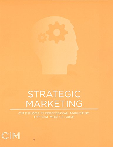 Imagen de archivo de Strategic Marketing CIM Diploma in Professional Marketing: Official Module Guide a la venta por WorldofBooks