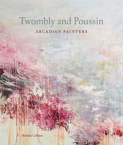 9781907372261: Twombly and Poussin: Arcadian Painters