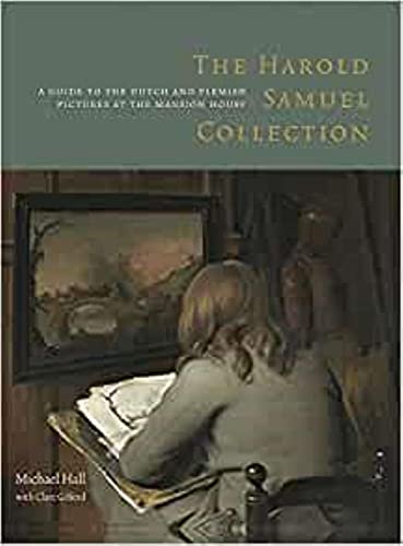 Beispielbild fr The Harold Samuel Collection: A Guide to the Dutch and Flemish Pictures at the Mansion House zum Verkauf von AwesomeBooks