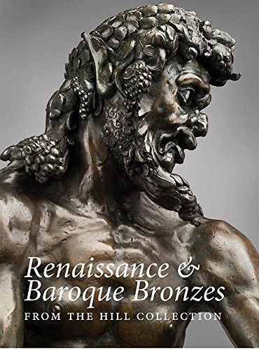 Stock image for Renaissance & Baroque Bronzes from the Hill Collection for sale by ANARTIST