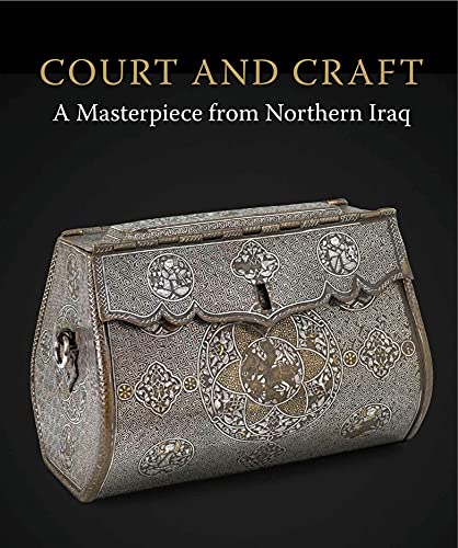 9781907372650: Court et Craft : A Masterpiece from Northen Iraq: A Masterpiece from Northern Iraq (Courtauld Gallery)