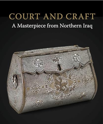 9781907372650: Court and Craft: A Masterpiece from Northern Iraq (The Courtauld Gallery)