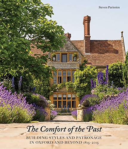 Beispielbild fr The Comfort of The Past: Building in Oxford and Beyond 1815-2015 zum Verkauf von WorldofBooks