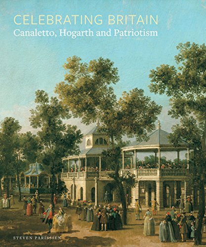 Imagen de archivo de Celebrating Britain: Canaletto, Hogarth and Patriotism a la venta por Brit Books
