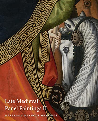 Beispielbild fr Late Medieval Panel Paintings. Volume 2: Methods, Materials and Meanings zum Verkauf von Books From California