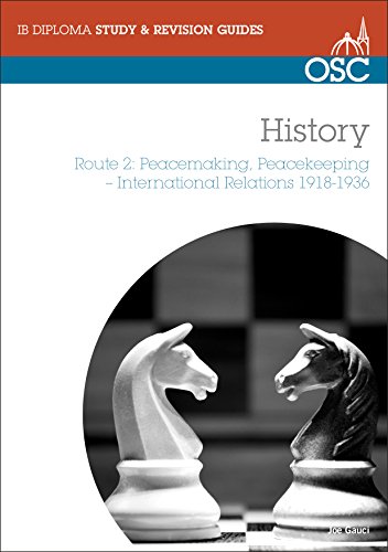 Stock image for IB History - Route 2 Standard and Higher Level: Peacemaking, Peacekeeping, International Relations 1918-36 (OSC IB Revision Guides for the International Baccalaureate Diploma) for sale by HPB-Red