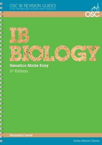 IB Biology: Genetics Made Easy Standard Level (OSC IB Revision Guides for the International Baccalaureate Diploma) (9781907374364) by Ashby Merson-Davies