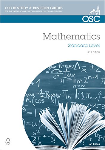 9781907374562: IB Mathematics Standard Level: For Exams from May 2014 (OSC IB Revision Guides for the International Baccalaureate Diploma)