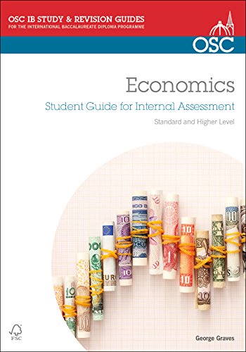 Beispielbild fr IB Economics: Student Guide to the Internal Assessment: Standard and Higher Level (OSC IB Revision Guides for the International Baccalaureate Diploma) zum Verkauf von medimops