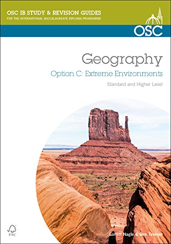 9781907374692: IB Geography Option C: Extreme Environments: Standard and Higher Level (OSC IB Revision Guides for the International Baccalaureate Diploma)