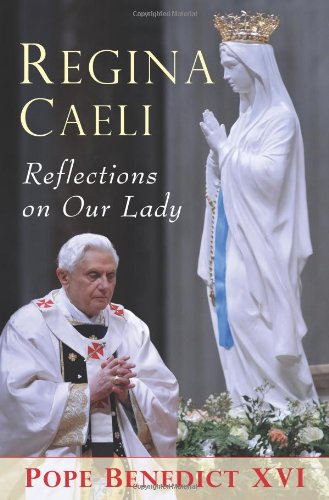 Stock image for Regina Caeli: Reflections on Our Lady for sale by WorldofBooks