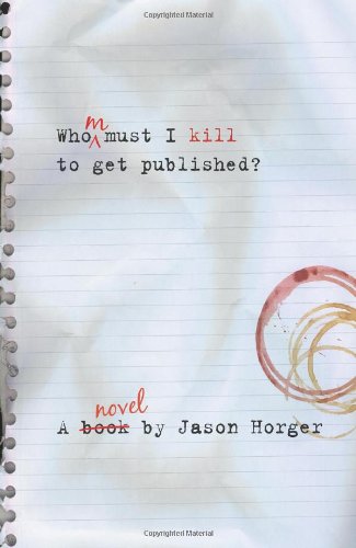 Stock image for Whom Must I Kill to Get Published for sale by GreatBookPrices