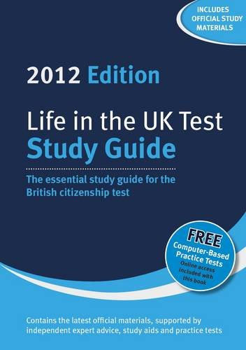 Imagen de archivo de Life in the Uk Test: Study Guide 2012 - The Essential Study Guide for the British Citizenship Test a la venta por AwesomeBooks