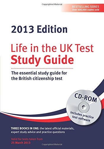 Stock image for Life in the UK Test: Study Guide & CD ROM 2013: The Essential Study Guide for the British Citizenship Test for sale by AwesomeBooks