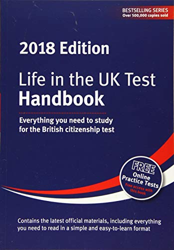 Imagen de archivo de Life in the UK Test: Handbook 2018: Everything you need to study for the British citizenship test a la venta por WorldofBooks
