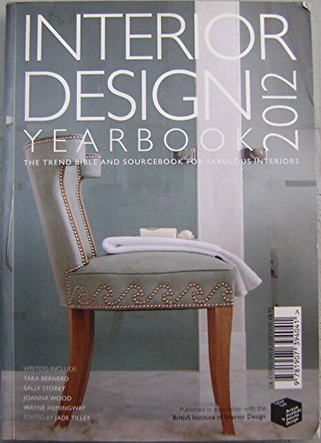 Imagen de archivo de INTERIOR DESIGN YEARBOOK 2012 - CONSUMER (Interior Design Yearbook 2012 - Consumer Edition: The Trend Bible and Sourcebook for Fabulous Interiors!) a la venta por WorldofBooks