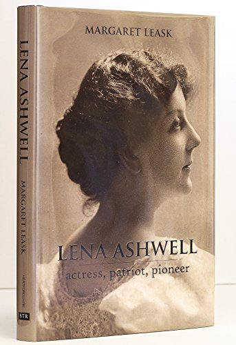 Stock image for Lena Ashwell: Actress, Patriot, Pioneer for sale by WorldofBooks