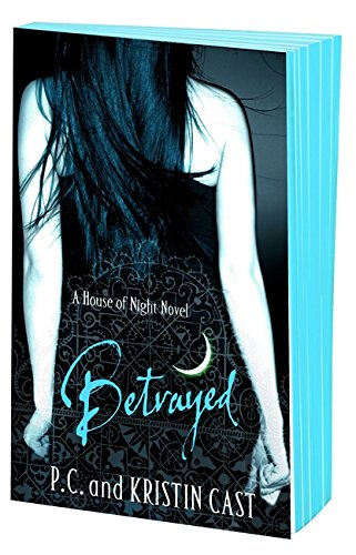 9781907410123: Betrayed: Number 2 in series (House of Night)