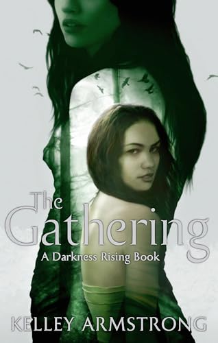 The Gathering : Book 1 of the Darkness Rising Series - Kelley Armstrong