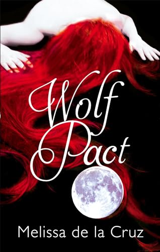 Stock image for Wolf Pact. Melissa de La Cruz for sale by GF Books, Inc.