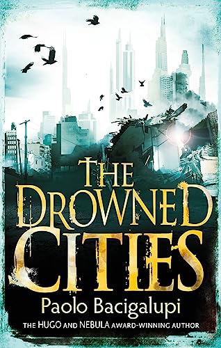 9781907411113: The Drowned Cities: Number 2 in series (Ship Breaker)