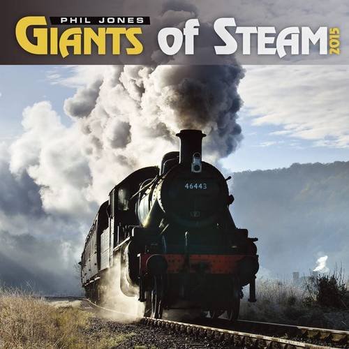 Stock image for Giants of Steam 2015 Calendar for sale by Hay-on-Wye Booksellers