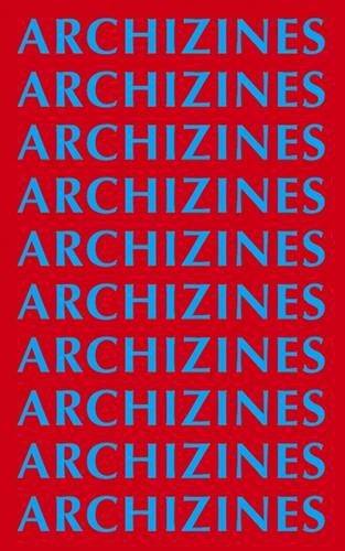 Stock image for Archizines for sale by GF Books, Inc.