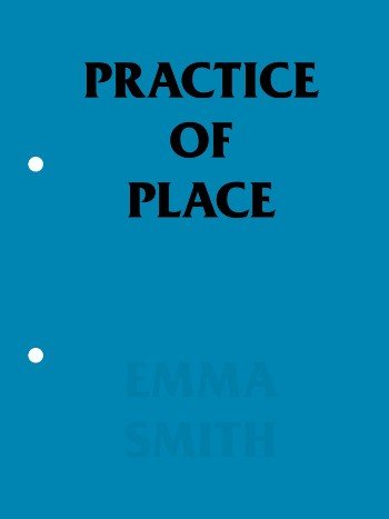 Stock image for Practice of Place for sale by Blackwell's