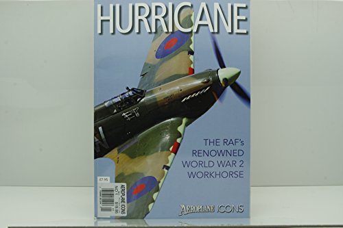 Stock image for Hurricane | The RAF's Renowned World War II Workhorse | Aeroplane Icons for sale by WorldofBooks