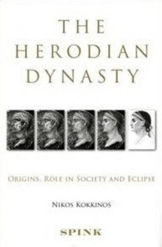 Beispielbild fr The Herodian Dynasty: Origins, Role in Society and Eclipse zum Verkauf von Books From California