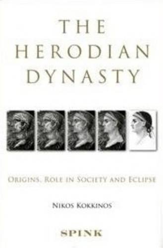 Stock image for The Herodian Dynasty: Origins, Role in Society and Eclipse for sale by Books From California