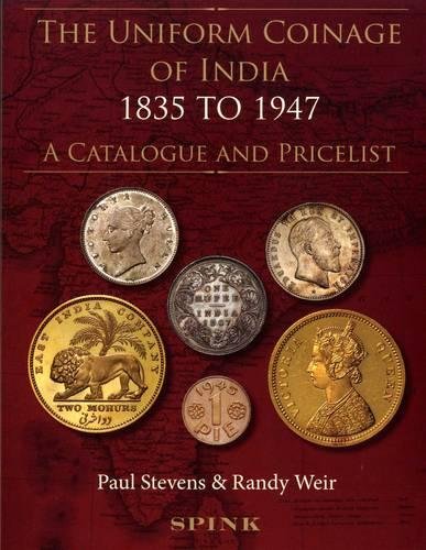 9781907427268: The Uniform Coinage of India 1835-1947: A Catalogue and Pricelist