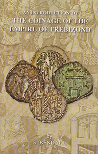 Stock image for An Introduction to the Coinage of the Empire of Trebizond for sale by Mispah books