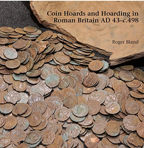 9781907427794: Coin Hoards and Hoarding in Roman Britain ad 43 - c498: A British Numismatic Society Publication (British Numismatic Society Special Publications, 13)