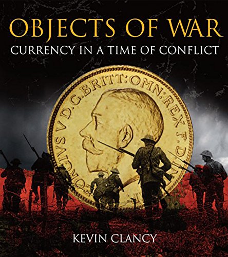 Stock image for Objects of War: Currency in a Time of Conflict for sale by Books From California