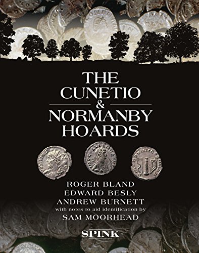 Stock image for The Cunetio and Normanby Hoards Roger Bland, Edward Besly and Andrew Burnett, with Notes to Aid Identification by Sam Moorhead for sale by PBShop.store UK