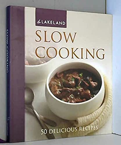 Beispielbild für Slow Cooking - 50 Delicious Recipes (A Lakeland Book) zum Verkauf von WorldofBooks