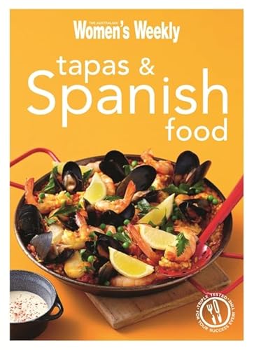 Beispielbild fr Tapas & Spanish Food: Triple-Tested Recipes from Spain, from Paella to Tortilla (Australian Women's Weekly Mini) (The Australian Women's Weekly Minis) zum Verkauf von WorldofBooks