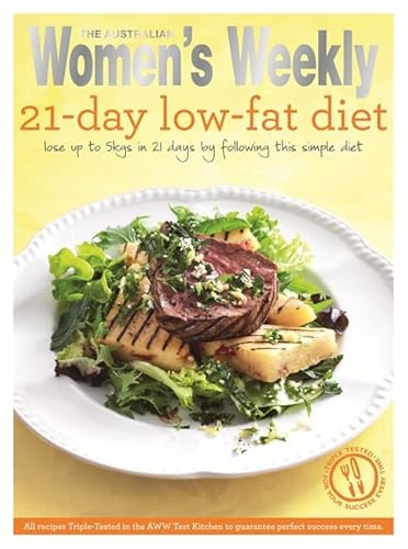 Beispielbild fr The 21-Day Low-Fat Diet: Triple-Tested Recipes for the Best Weight-Loss Plan for a Healthier, Slimmer and More Gorgeous Body (The Australian Women's . (The Australian Women's Weekly Essentials) zum Verkauf von WorldofBooks