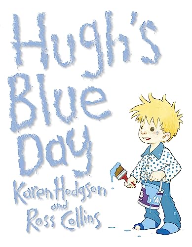 Stock image for Hugh's Blue Day for sale by WorldofBooks