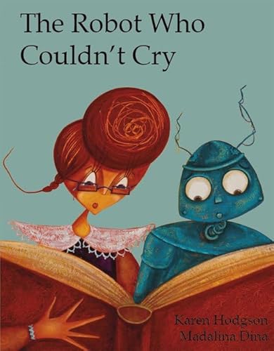 Stock image for The Robot Who Couldn't Cry for sale by WorldofBooks