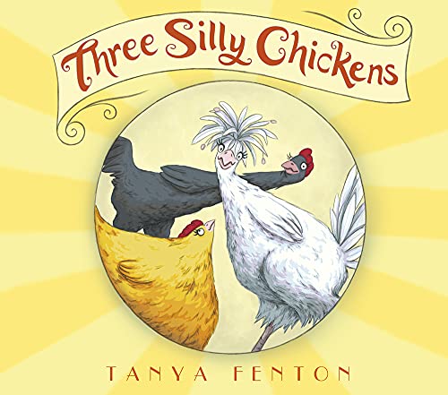 Stock image for Three Silly Chickens for sale by Better World Books