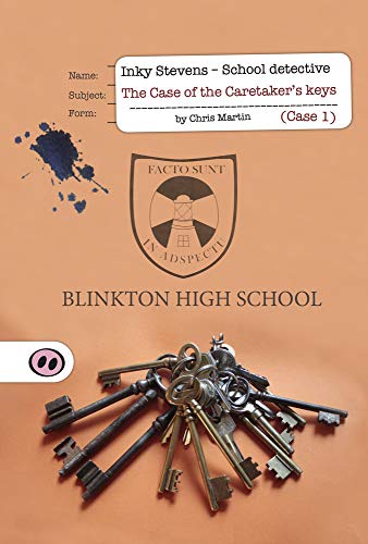 Stock image for Inky Stevens - The Case of the Caretaker's Keys (Inky Stevens, The Great School Detective): 1 for sale by WorldofBooks