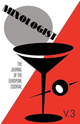 Beispielbild fr Mixologist: The Journal of the European Cocktail, Volume 3 zum Verkauf von Old Line Books
